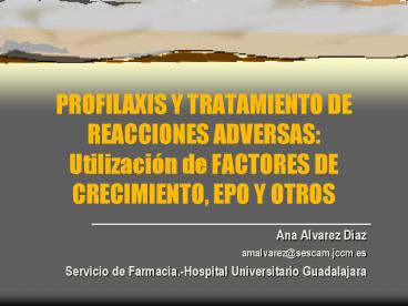 PROFILAXIS Y TRATAMIENTO DE REACCIONES ADVERSAS: Utilizaci
