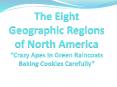 The Eight Geographic Regions of North America  PowerPoint PPT Presentation