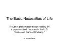 The Basic Necessities of Life PowerPoint PPT Presentation