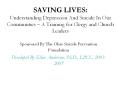 SAVING LIVES: Understanding Depression And Suicide In Our Communities  PowerPoint PPT Presentation