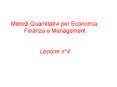 Metodi Quantitativi per Economia, Finanza e Management  Lezione n PowerPoint PPT Presentation