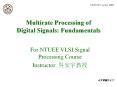 Multirate Processing of Digital Signals: Fundamentals PowerPoint PPT Presentation