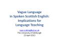 Vague Language in Spoken Scottish English: Implications for Language Teaching PowerPoint PPT Presentation