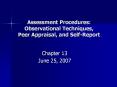 Assessment Procedures: Observational Techniques, Peer Appraisal, and Self-Report PowerPoint PPT Presentation