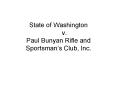 State of Washington v. Paul Bunyan Rifle and Sportsman PowerPoint PPT Presentation