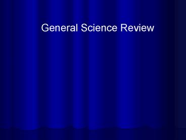 General Science Review