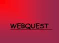 WEBQUEST PowerPoint PPT Presentation