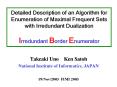 Detailed Description of an Algorithm for Enumeration of Maximal Frequent Sets with Irredundant Dualization Irredundant Border Enumerator PowerPoint PPT Presentation