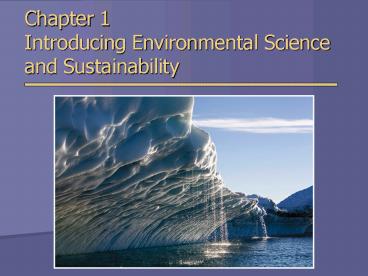 Chapter 1 Introducing Environmental Science and Sustainability