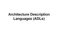 Architecture Description Languages (ADLs) PowerPoint PPT Presentation