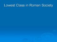 Lowest Class in Roman Society