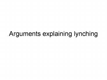 Arguments explaining lynching
