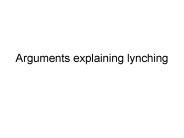Arguments explaining lynching