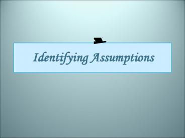 Identifying Assumptions