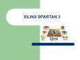 XILINX SPARTAN 3 PowerPoint PPT Presentation