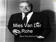Mies Van Der Rohe