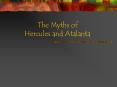 The Myths of Hercules and Atalanta PowerPoint PPT Presentation