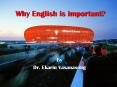 Why English is important? PowerPoint PPT Presentation