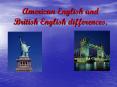 American English and British English differences. PowerPoint PPT Presentation