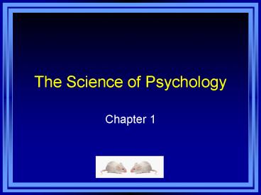 The Science of Psychology