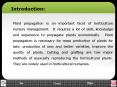 Plant propagation is an important facet of horticulture nursery management. It requires a lot of skill, knowledge and experience to propagate plants economically. Plant propagation is necessary for mass production of plants for sale, production of new PowerPoint PPT Presentation