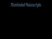 Illuminated Manuscripts
