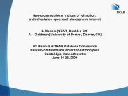 New cross sections, indices of refraction,