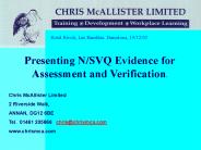 Presenting N/SVQ Evidence for Assessment and Verification.