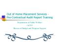Out of Home Placement Services - Pre-Contractual Audit Report Training PowerPoint PPT Presentation