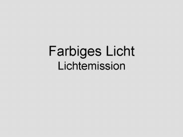 Farbiges Licht Lichtemission