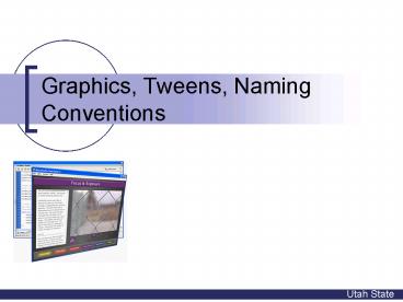 Graphics, Tweens, Naming Conventions