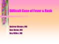 Difficult Case of Fever PowerPoint PPT Presentation