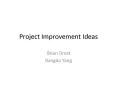 Project Improvement Ideas PowerPoint PPT Presentation