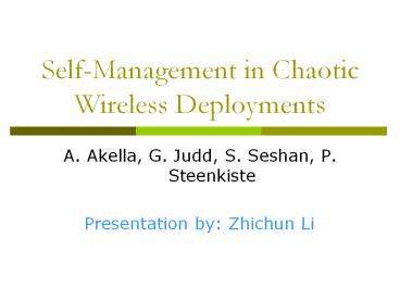 Self-Management in Chaotic Wireless Deployments