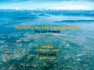 Deploying the LHC Computing Grid The LCG Project