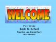 First Grade Back to School Newton-Lee Elementary Miss Howland PowerPoint PPT Presentation