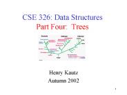 CSE 326: Data Structures Part Four: Trees