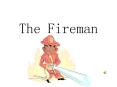 The Fireman PowerPoint PPT Presentation