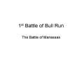 1st Battle of Bull Run PowerPoint PPT Presentation