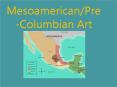 Mesoamerican/Pre-Columbian Art PowerPoint PPT Presentation
