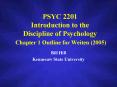 PSYC 2201 Introduction to the Discipline of Psychology Chapter 1 Outline for Weiten (2005) PowerPoint PPT Presentation