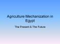 Agriculture Mechanization in Egypt PowerPoint PPT Presentation