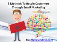 6 Methods To Retain Customers Through Email Marketing PowerPoint PPT Presentation