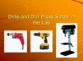Drills and Drill Press Safety in the Lab PowerPoint PPT Presentation