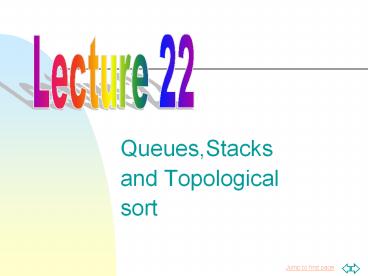 Queues,Stacks and Topological sort