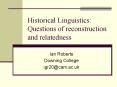 Historical Linguistics: Questions of reconstruction and relatedness PowerPoint PPT Presentation