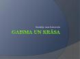 GAISMA%20UN%20KRASA PowerPoint PPT Presentation