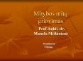 Mitybos mitu griovimas PowerPoint PPT Presentation