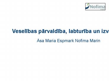 Veselibas parvaldiba, labturiba un izvairi