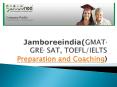 Jamboreeindia(GMAT, GRE, SAT, TOEFLIELTS Preparation and Coaching)